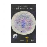¿A qué sabe la luna? - Pictogramas - Michael Grejniec