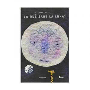 ¿A qué sabe la luna? - Pictogramas - Michael Grejniec